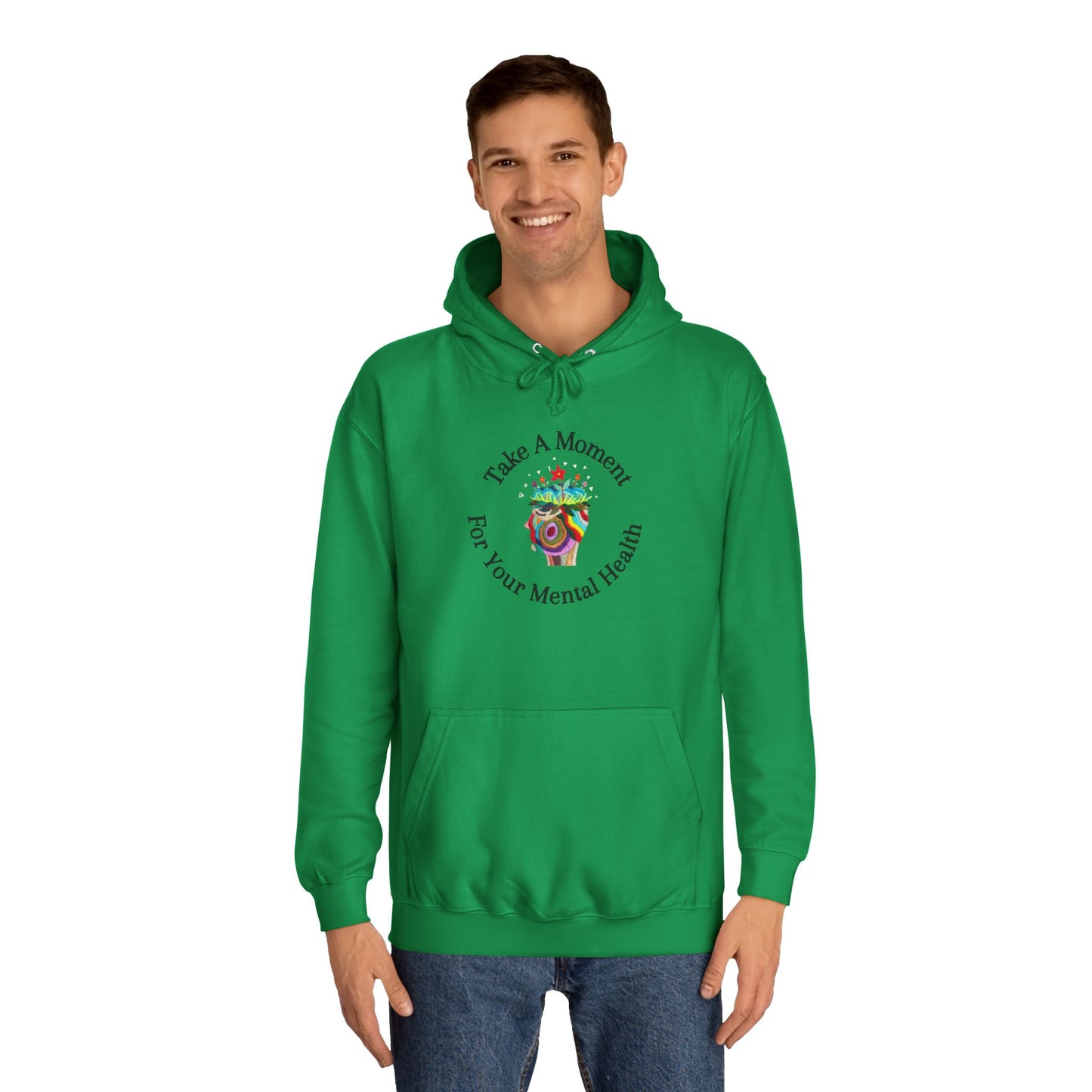 Unisex College Hoodie | Take A Moment For Your Mental Health | Motivational| Cozy Sweatshirt for Self Care and Wellness