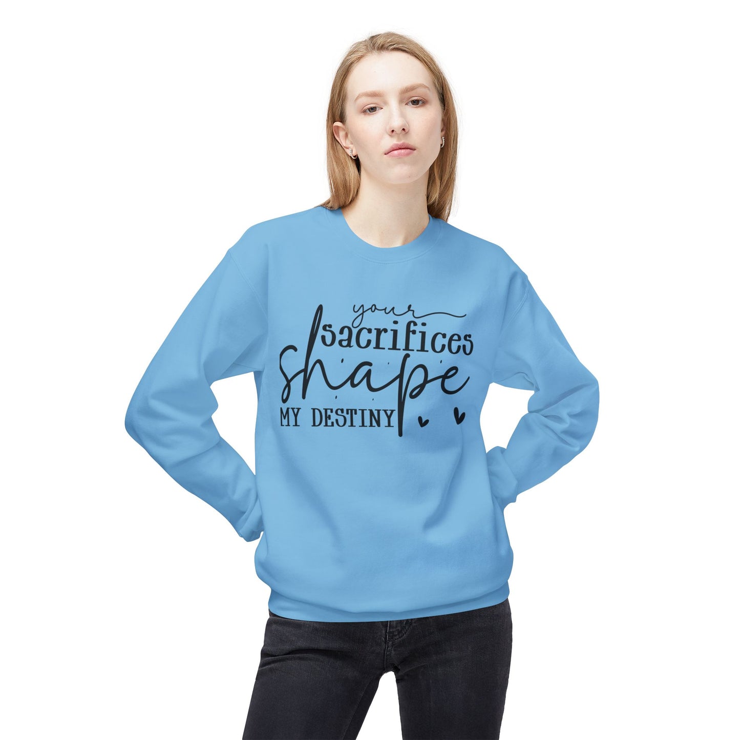 Mom Sweatshirt / Your Sacrifices Shape My Destiny Hoodie / Inspirational Quote Sweater / Mother’s Day Gift / Thank You Mom Apparel