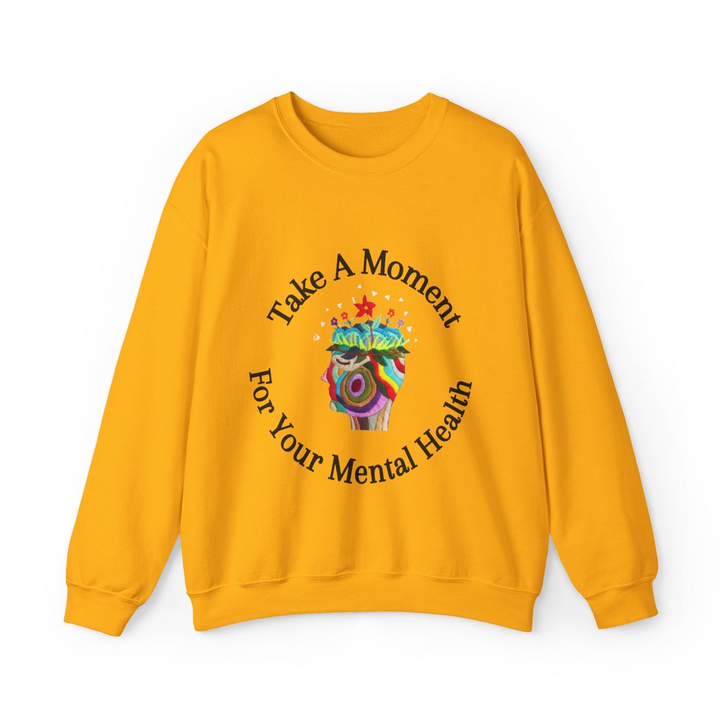 Take A Moment Sweatshirt | Mental Health Awareness Pullover | Motivational Self Care Streetwear