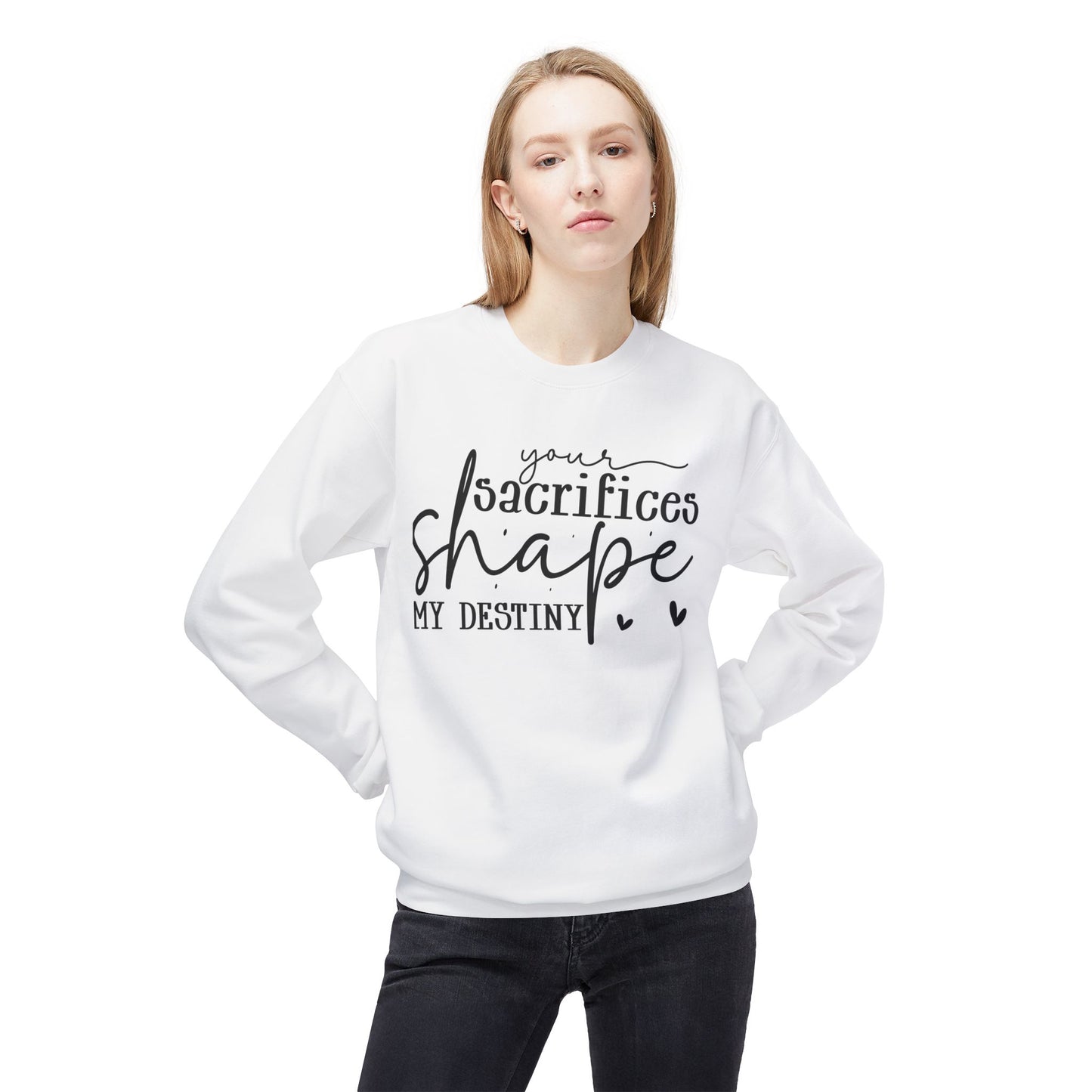 Mom Sweatshirt / Your Sacrifices Shape My Destiny Hoodie / Inspirational Quote Sweater / Mother’s Day Gift / Thank You Mom Apparel