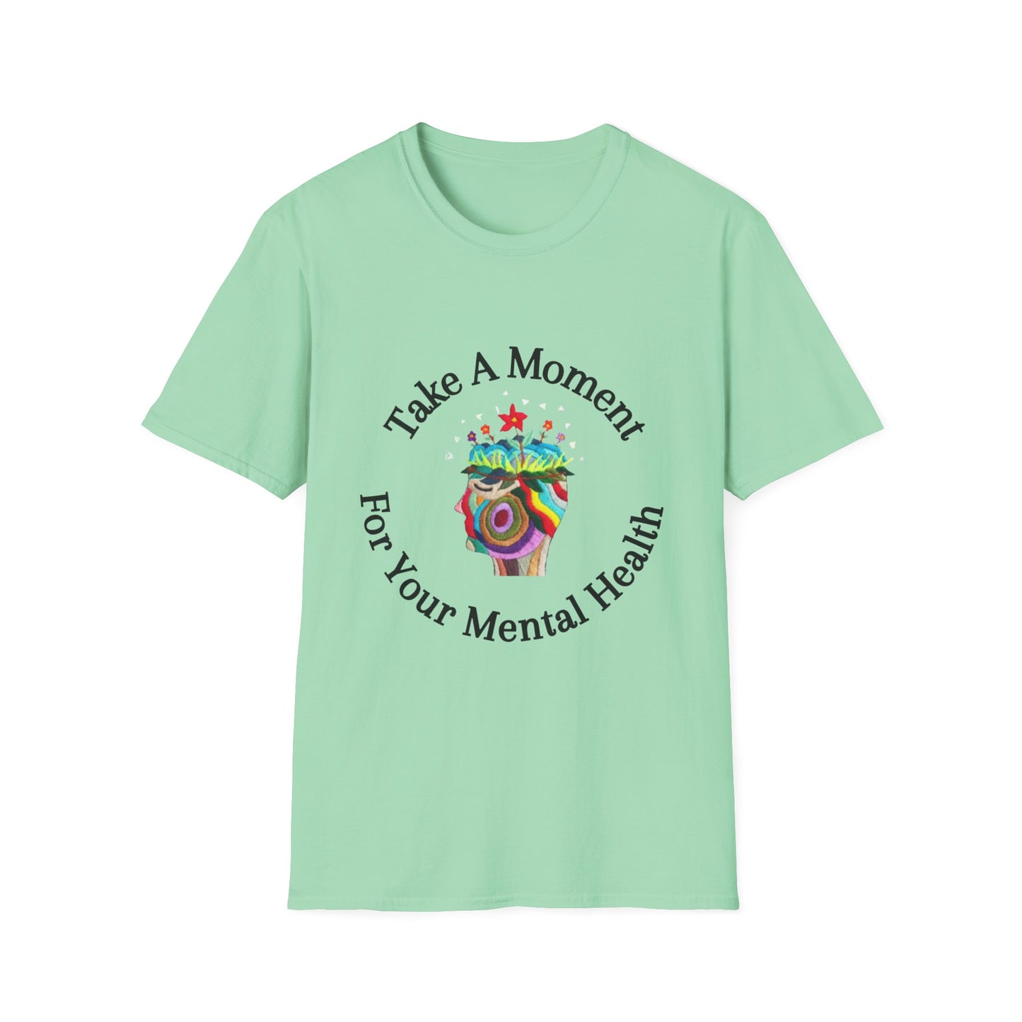 Unisex Softstyle T-Shirt | Take A Moment T-Shirt | Mental Health Awareness Tee | Motivational Self Care Shirt for Positivity & Mindfulness