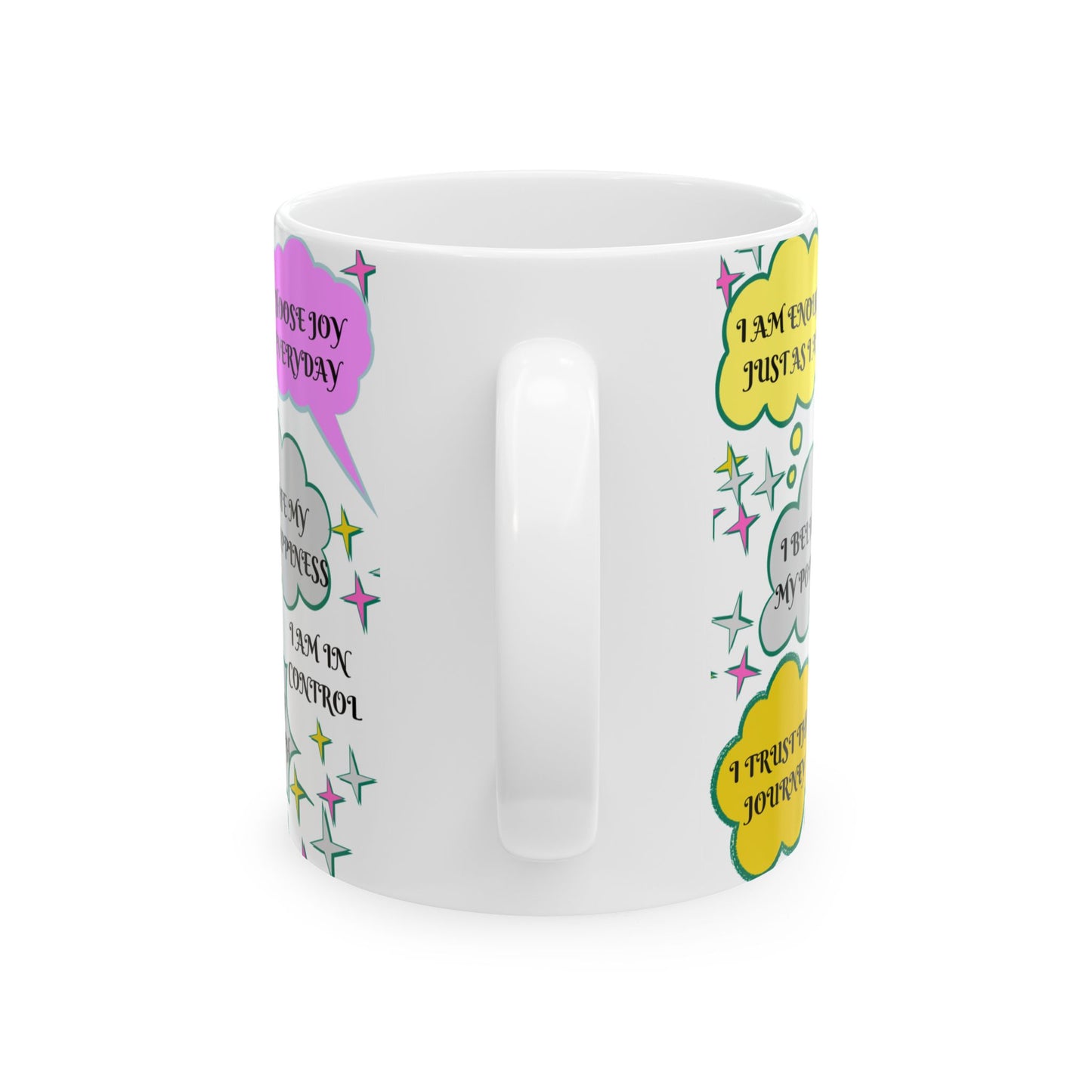 Positive Affirmation Ceramic Mug - Inspirational Coffee Cup, Motivational Tea Mug, Self Care Drinkware, Encouraging Quote Mug, Happiness