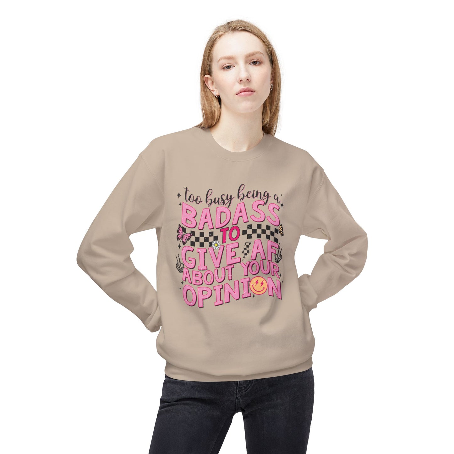 Too Busy Being a Badass Sweatshirt / Bold Graphic Pullover / Sassy Quote Sweater for Women / Trendy Streetwear Hoodie / Statement Outfit