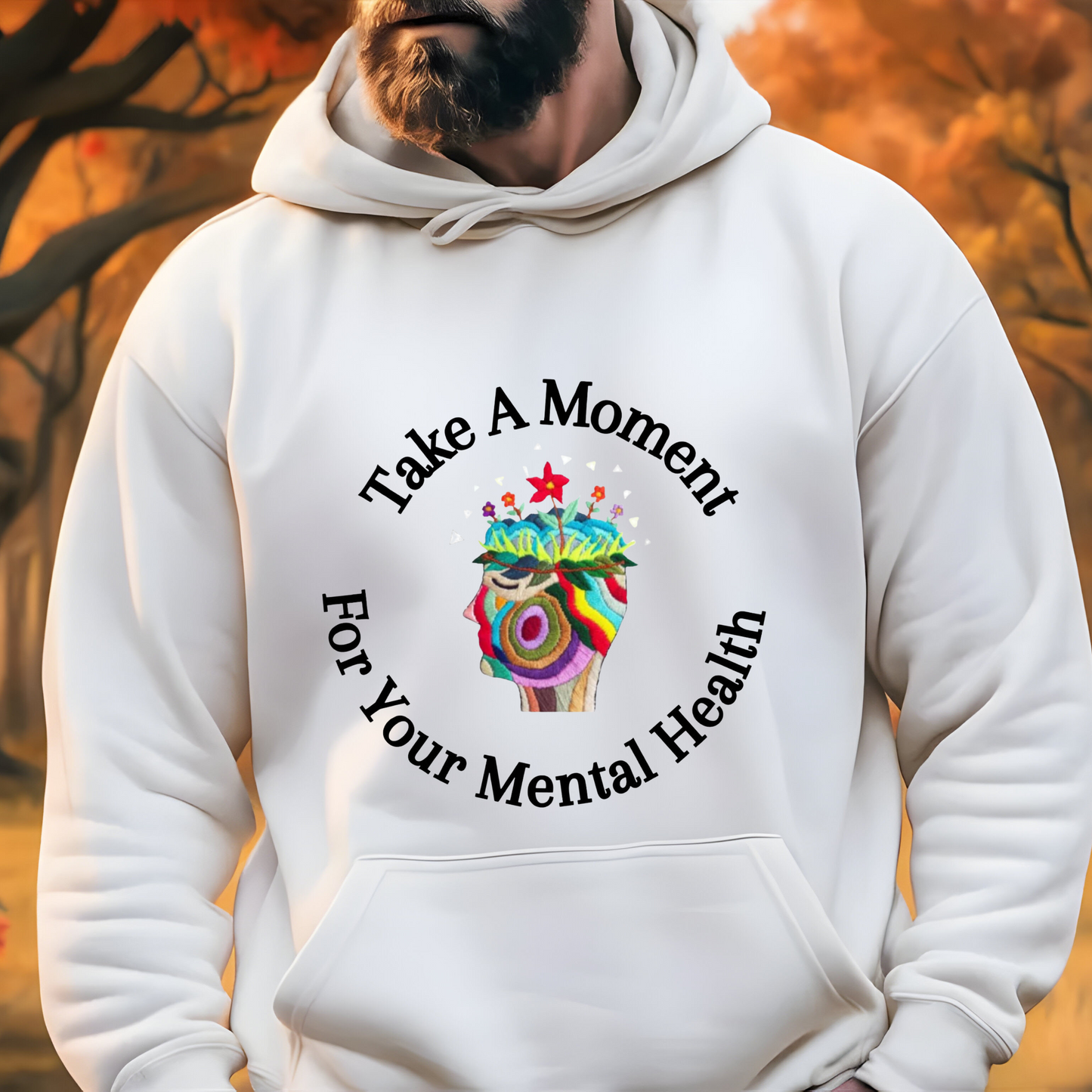 Unisex College Hoodie | Take A Moment For Your Mental Health | Motivational| Cozy Sweatshirt for Self Care and Wellness