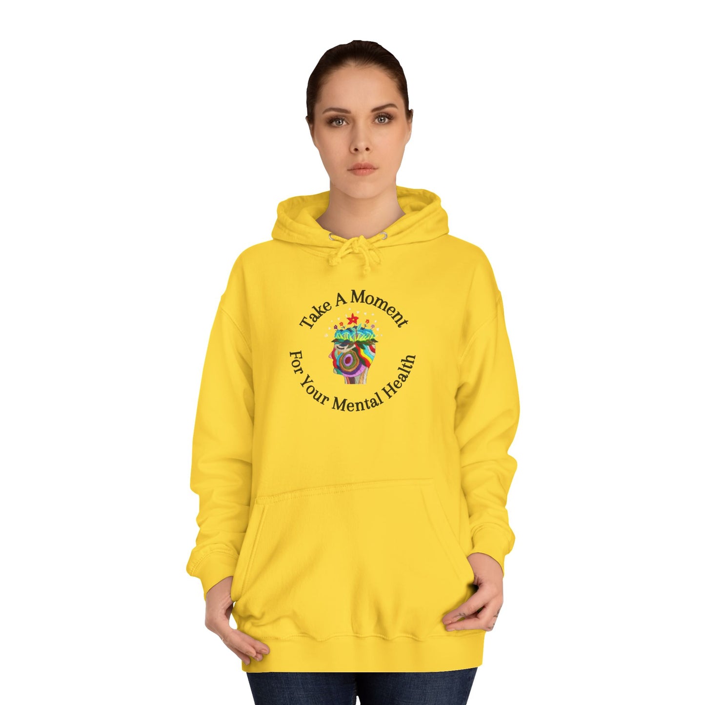 Unisex College Hoodie | Take A Moment For Your Mental Health | Motivational| Cozy Sweatshirt for Self Care and Wellness