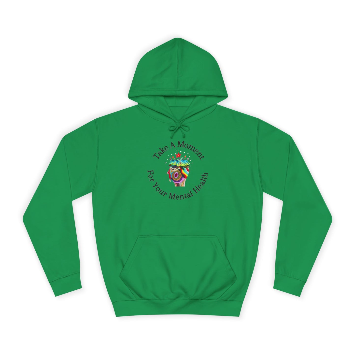 Unisex College Hoodie | Take A Moment For Your Mental Health | Motivational| Cozy Sweatshirt for Self Care and Wellness