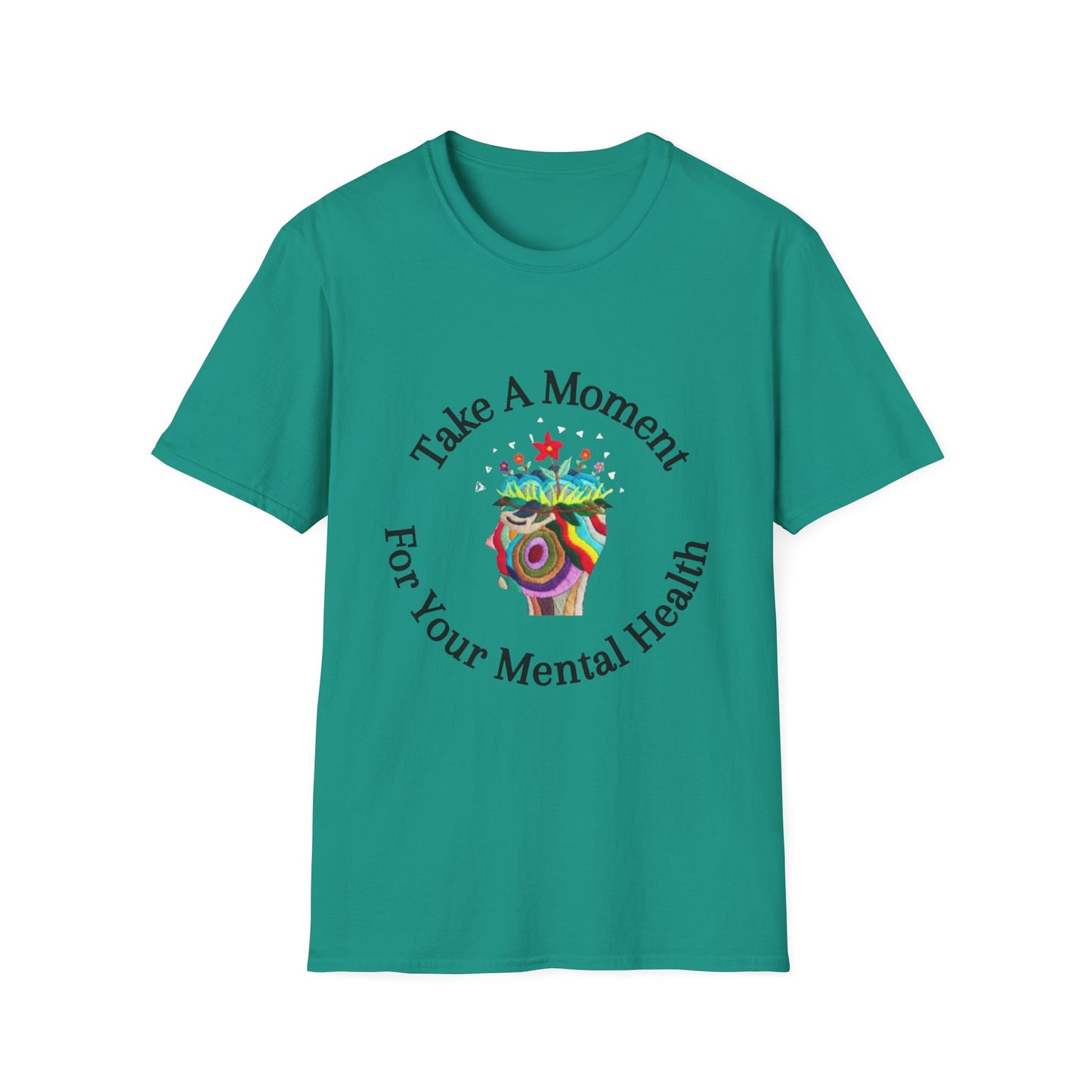 Unisex Softstyle T-Shirt | Take A Moment For Your Mental Health | Motivational & Comfortable Self Care Tee