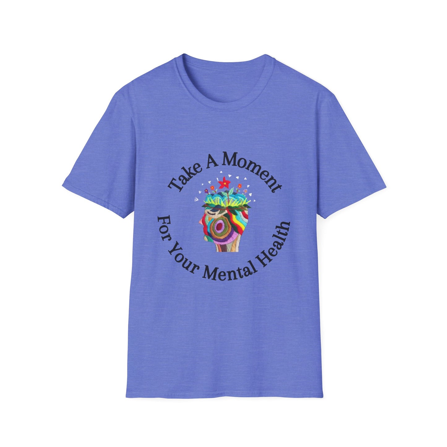 Unisex Softstyle T-Shirt | Take A Moment T-Shirt | Mental Health Awareness Tee | Motivational Self Care Shirt for Positivity & Mindfulness