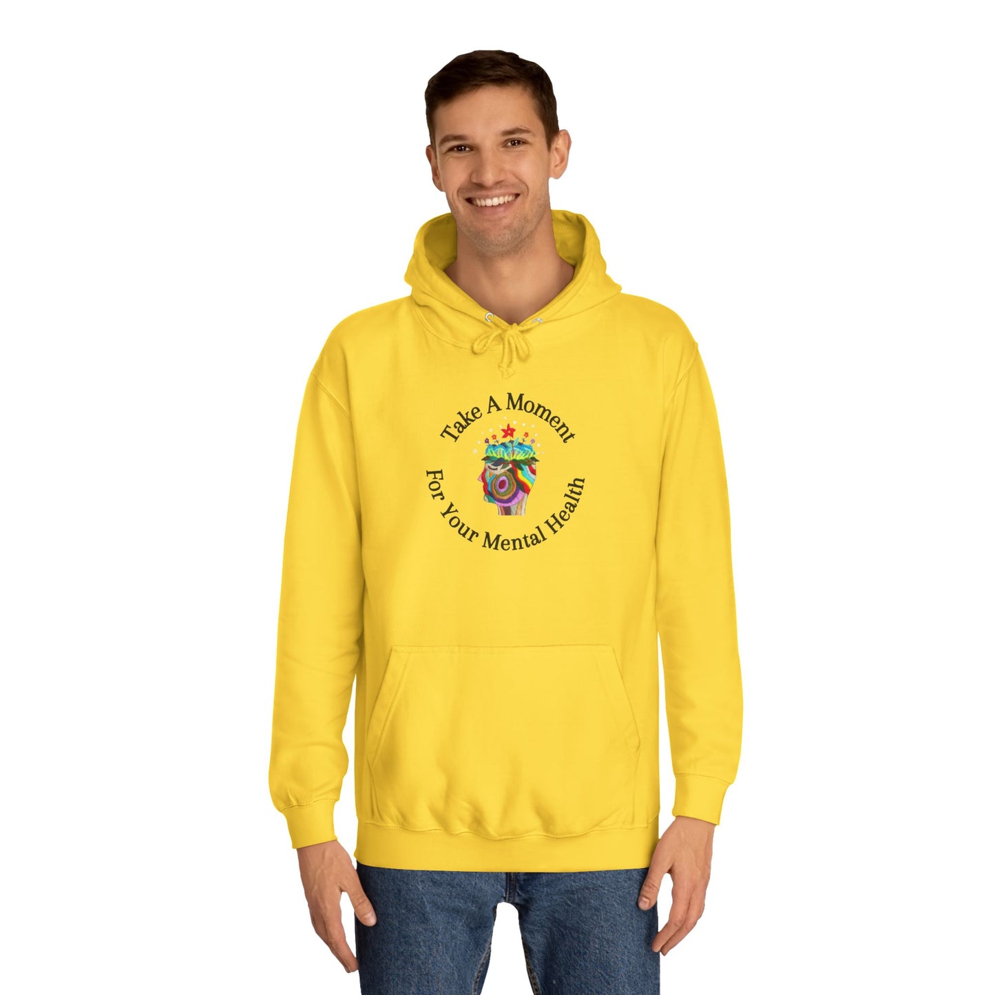 Unisex College Hoodie | Take A Moment For Your Mental Health | Motivational| Cozy Sweatshirt for Self Care and Wellness