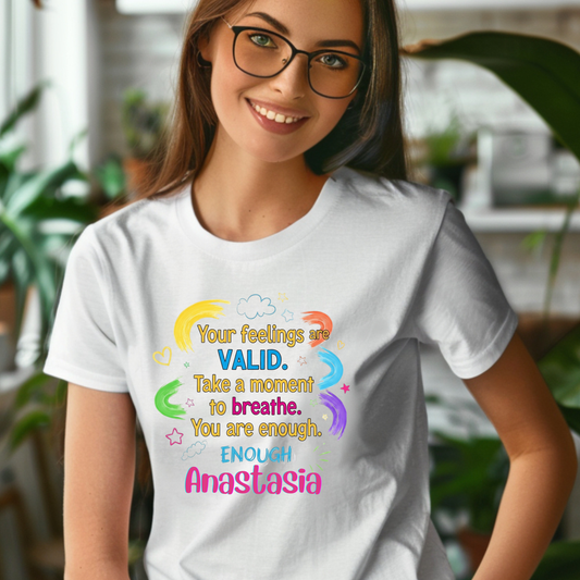 Inclusivity Affirmation T-Shirt - 'Your Feelings Are Valid'