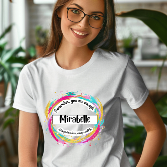 Colorful Inspirational Quote T-Shirt - 'Remember, You Are Enough'