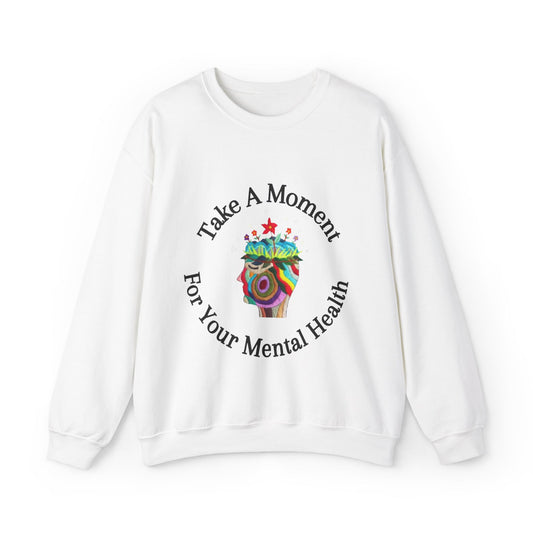 Take A Moment Sweatshirt | Mental Health Awareness Pullover | Motivational Self Care Streetwear